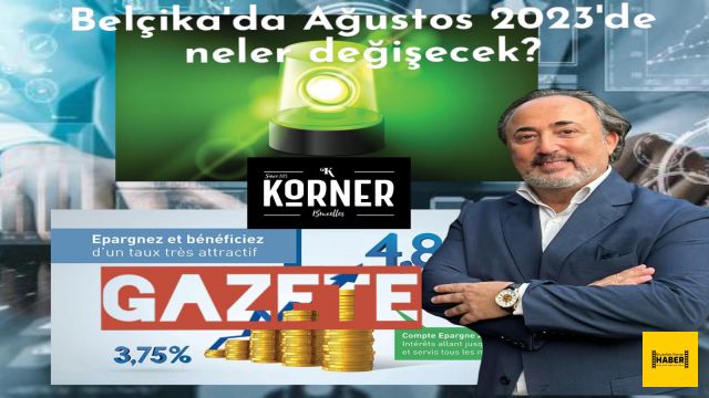 1 AĞUSTOS’TA BELÇİKA'DA NELER DEĞİŞECEK?