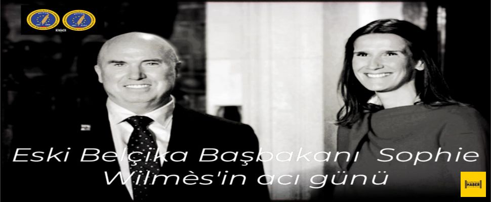 Eski Belçika Başbakanı  Sophie Wilmès'in acı günü