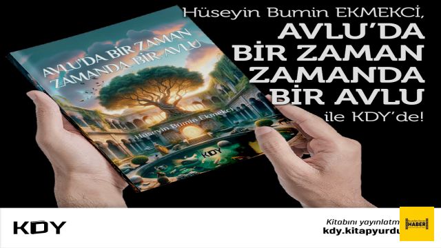 “AVLU’DA BİR ZAMAN ZAMANDA BİR AVLU”