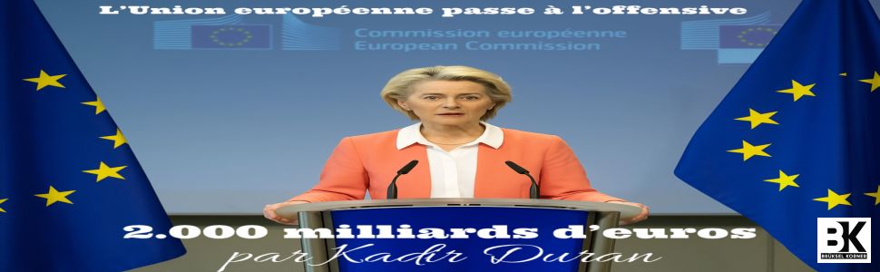 L’Union européenne passe à l’offensive : un budget historique de 2.000 milliards d’euros pour renforcer sa compétitivité face aux États-Unis et à l’Asie