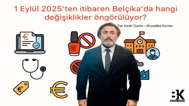 1 Eylül 2025’ten itibaren Belçika’da hangi değişiklikler öngörülüyor?