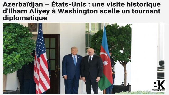 Azerbaïdjan – États-Unis : une visite historique d’Ilham Aliyev à Washington scelle un tournant diplomatique