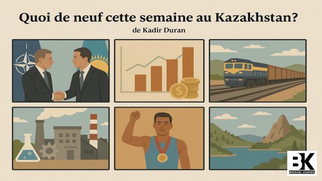 Quoi de Neuf cette semaine au Kazakhstan ?
