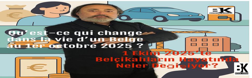 1 Ekim 2025’te Belçikalıların Hayatında Neler Değişiyor?