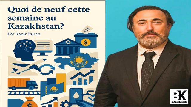 Quoi de neuf cette semaine au Kazakhstan ?