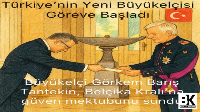 Türkiye’nin Brüksel Yeni Büyükelçisi Göreve Başladı