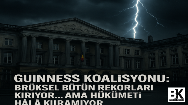 Brüksel bütün rekorları kırıyor… ama hükümeti hâlâ kuramıyor