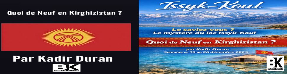 Quoi de Neuf en Kirghizistan ? Semaine du 19 au 26 décembre 2025