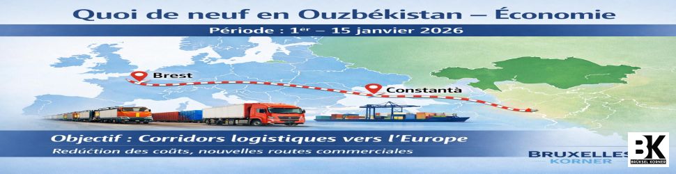 Quoi de neuf en Ouzbékistan – Économie Période : 1er – 15 janvier 2026