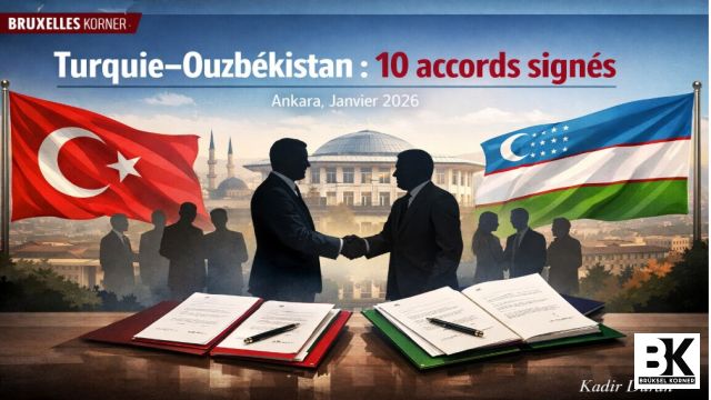 Turquie–Ouzbékistan : 10 signatures à Ankara, et un message clair, le partenariat devient une architecture