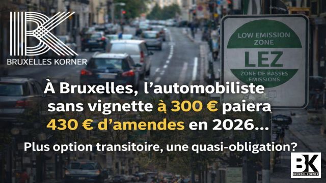 À Bruxelles, la LEZ entre droit, politique et fiscalité : 430 € d’amendes ou une vignette à 300 € ?