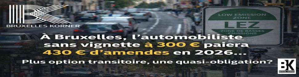 À Bruxelles, la LEZ entre droit, politique et fiscalité : 430 € d’amendes ou une vignette à 300 € ?
