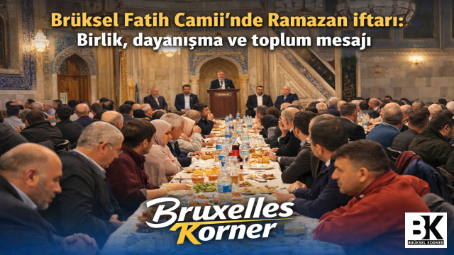 Brüksel Fatih Camii’nde Ramazan iftarı: birlik, dayanışma ve toplum mesajı