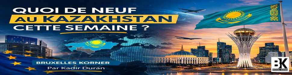 Quoi de neuf au Kazakhstan cette semaine ? Numéro 56