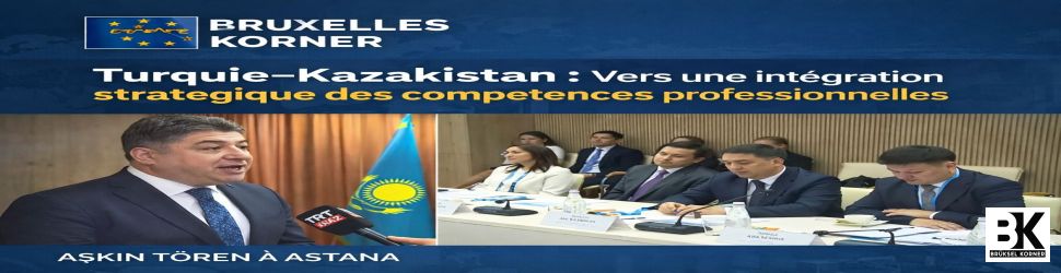 Ankara–Astana : vers une intégration stratégique des compétences professionnelles