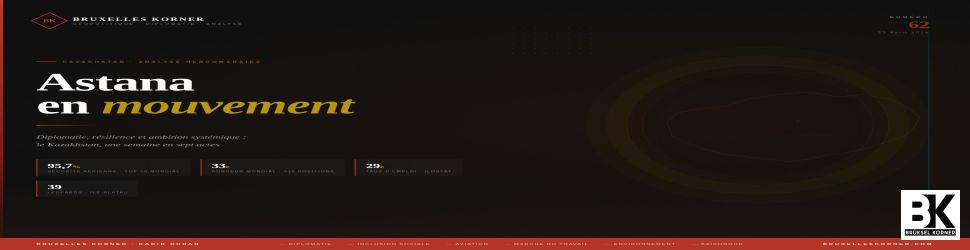 Diplomatie, résilience et ambition systémique : le Kazakhstan, une semaine en sept actes