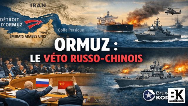 Ormuz : le veto russo-chinois, ou la fracture assumée de l’ordre mondial
