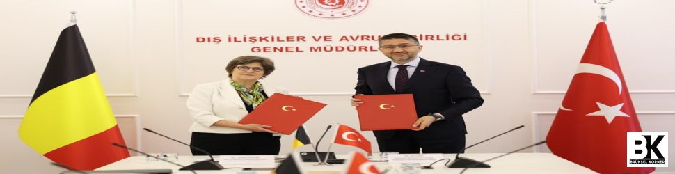 Türkiye–Belçika Sosyal Güvenlik İş Birliğinde Yeni Dönem