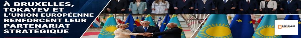 À Bruxelles, Tokayev et l’Union européenne renforcent leur partenariat stratégique