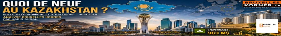 Quoi de Neuf au Kazakhstan ? Bulletin économique et stratégique – Semaine du 11 juin 2026