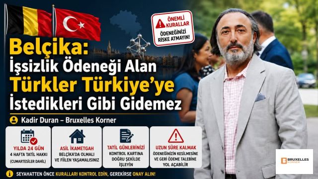 Belçika: İşsizlik Ödeneği Alan Türkler Türkiye’ye İstedikleri Gibi Gidemez