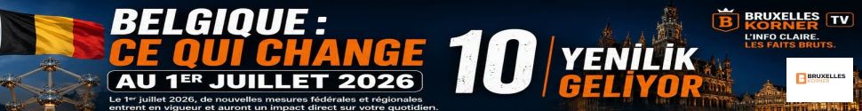 Belçika’da 1 Temmuz 2026’dan İtibaren Neler Değişiyor?