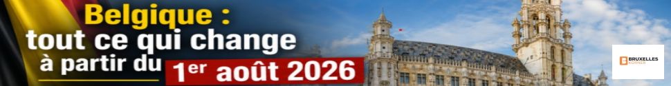 Belgique : tout ce qui change à partir du 1er août 2026