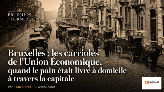 Bruxelles : les carrioles de l’Union Économique, quand le pain était livré à domicile à travers la capitale