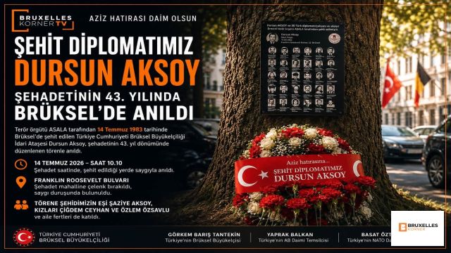 Şehit Diplomatımız Dursun Aksoy, Şehadetinin 43. Yılında Brüksel'de Anıldı