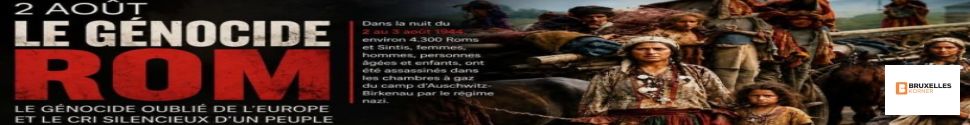 2 août : le génocide des Roms, le génocide oublié de l’Europe et le cri silencieux d’un peuple FR / TR