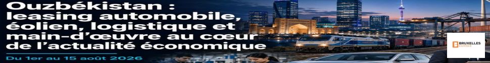 Ouzbékistan : leasing automobile, éolien, logistique et main-d’œuvre au cœur de l’actualité économique