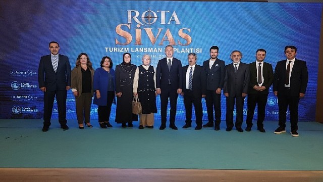 Sivas’ın turizm vizyonu ’Rota Sivas’ ile şekilleniyor