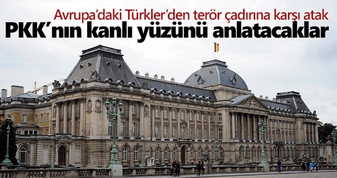 Türkler PKK'nın kanlı yüzünü anlatmak için Avrupa'da çadır kuracak