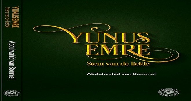 Yunus Emre de Hollandaca’ya tercüme edildi