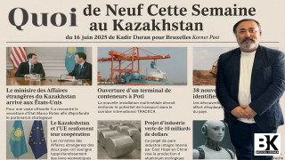 Quoi de Neuf cette Semaine du 16 juin 2025 au Kazakhstan ?