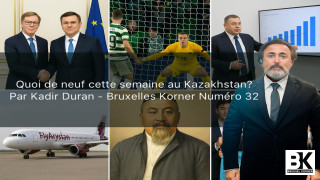 Quoi de neuf cette semaine au Kazakhstan ?