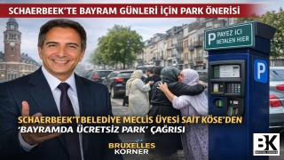 Schaerbeek Belediye Meclis Üyesi Sait Köse’den Bayram Günlerinde Ücretsiz Park Çağrısı