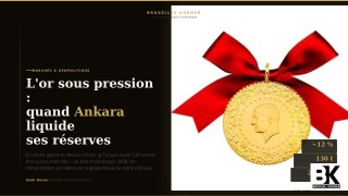 L'or sous pression : quand Ankara liquide ses réserves et redessine le marché mondial