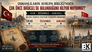 Osmanlıların Avrupa Birliği’nden çok önce Brüksel’de bulunduğunu biliyor muydunuz?