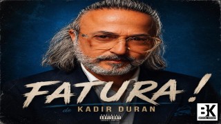 Fatura Song OF Kadir Duran
