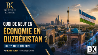 Quoi de neuf en économie en Ouzbékistan ? Du 1er au 15 mai 2026
