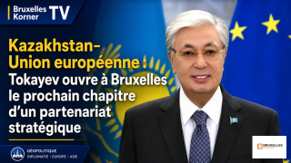 Kazakhstan–Union européenne : Tokayev ouvre à Bruxelles le prochain chapitre d’un partenariat stratégique