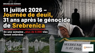 11 juillet 2026 – Journée de deuil, 31 ans après le génocide de Srebrenica : en une semaine, plus de 8 000 vies furent enlevées