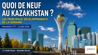 Quoi de neuf au Kazakhstan ?