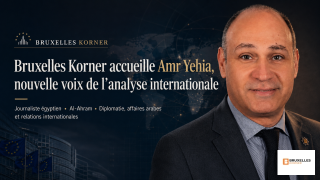 Bruxelles Korner accueille Amr Yehia, nouvelle voix de l’analyse internationale