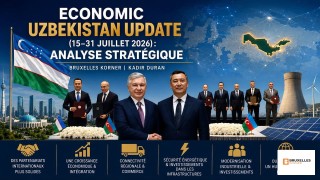 Mise à jour sur l’Ouzbékistan (15–31 juillet 2026) : Analyse stratégique ECONOMIQUE Bruxelles Korner | Kadir Duran