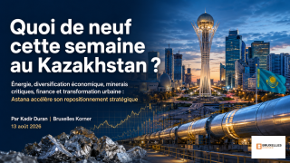 Quoi de neuf cette semaine au Kazakhstan ? 13 août 2026 — Numéro 77
