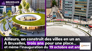 Ailleurs, on construit des villes en un an. À Bruxelles, trois ans pour une place… et même l’inauguration du 19 octobre est annulée !