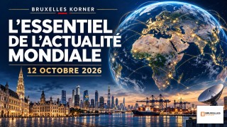 L’ESSENTIEL DE L’ACTUALITÉ MONDIALE — 12 OCTOBRE 2026